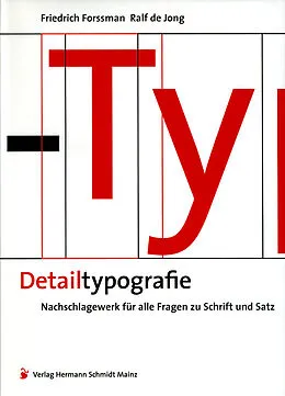 Detailtypografie, Friedrich Forssman, Ralf de Jong
