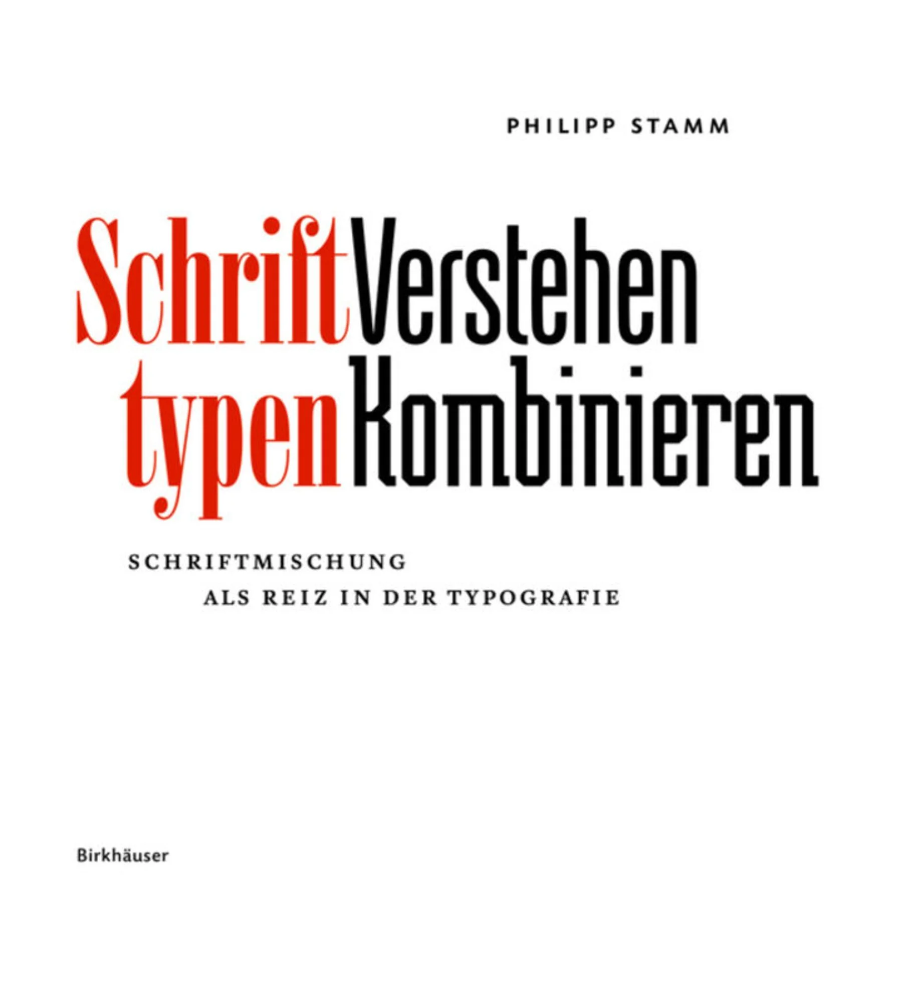 Schrifttypen Verstehen Kombinieren, Philipp Stamm